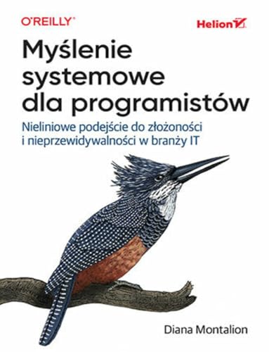 MYŚLENIE SYSTEMOWE DLA PROGRAMISTÓW. NIELINIOWE PO: Nieliniowe podejście do złożoności i nieprzewidywalności w branży IT