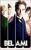 bel ami maupassant film 2005  Bel Ami(Newly Revised Edition)(Annotated) (English Edition)