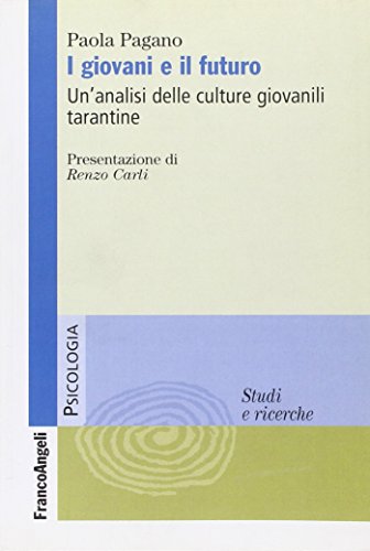 I giovani e il futuro. Un'analisi delle culture giovanili tarantine