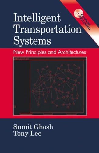 Intelligent Transportation Systems: New Principles and Architectures (Mechanical and Aerospace Engineering Series)
