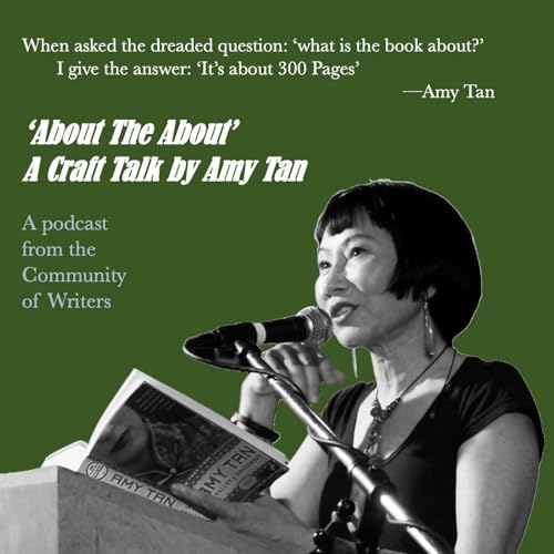 Craft Talk Archives - Amy Tan: 'About the About'