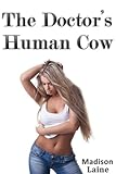 The Doctor's Human Cow