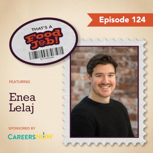 Enea Lelej, Confectionery Scientist at Tilray Brands (#124)