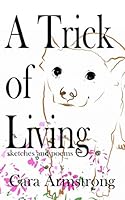 A Trick of Living 1945917644 Book Cover