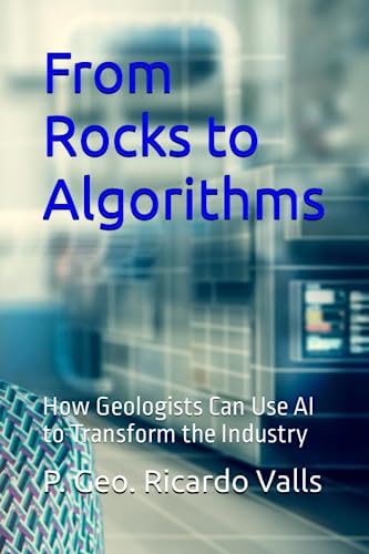 From Rocks to Algorithm: How Geologists Can Use AI to Transform the Industry