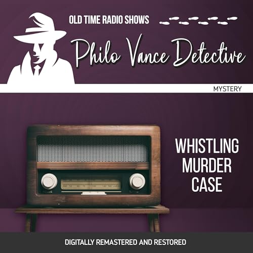 Philo Vance Detective: Whistling Murder Case B0DFZY4ZBJ Book Cover