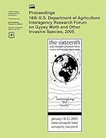 Proceedings 16th U.S. Department of Agriculture Interagency Research Forum on Gypsy Moth and Other Invasive Species 2005 1508498512 Book Cover