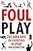 Price comparison product image Foul Play: The Dark Arts of Cheating in Sport