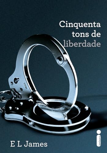 Cinquenta Tons de Liberdade: (Série Cinquenta tons de cinza vol. 3)
