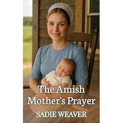 The Amish Mother's Prayer Audiolibro Por Sadie Weaver arte de portada