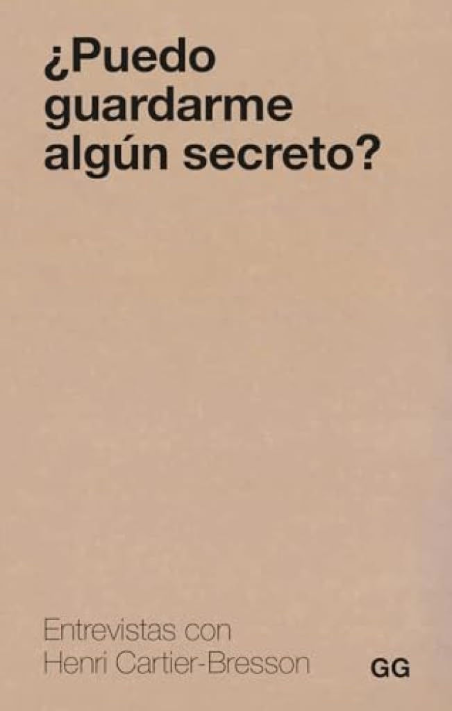 ¿Puedo guardarme algún secreto?: Entrevistas con Cartier-Bresson