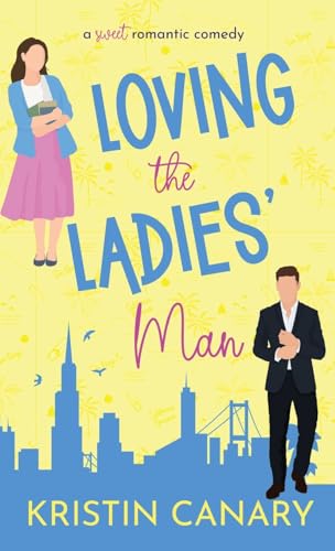 Loving the Ladies' Man: A Sweet Romantic Comedy (1) (California Dreamin')