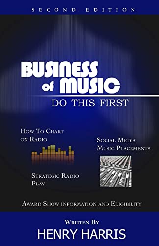 Business of Music: Do This First 1516933338 Book Cover