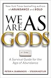We Are as Gods: A Survival Guide for the Age of Abundance (Exponential Technology Series)