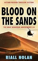 BLOOD ON THE SANDS: Action-packed thriller fiction (The Max Donovan adventures) 1804622141 Book Cover