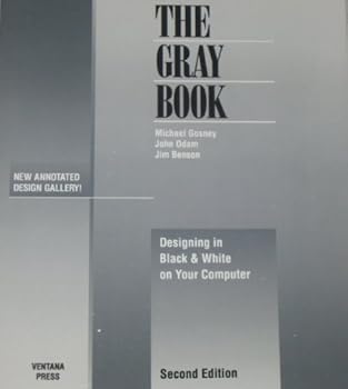 Paperback The Gray Book: Designing in Black & White on Your Computer Book
