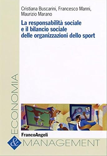 La responsabilità sociale e il bilancio sociale delle organizzazioni dello sport