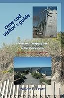 Cape Cod Visitor's Guide: Free and Inexpensive Things To See and Do In The Outer Cape Area: Eastham, Wellfleet, Truro, Provincetown 1532975759 Book Cover