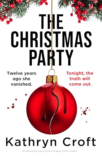 The Christmas Party : An absolutely gripping psychological thriller novella