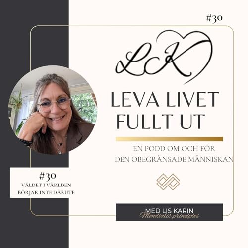 #30 V&aring;ldet i v&auml;rlden b&ouml;rjar inte d&auml;r ute