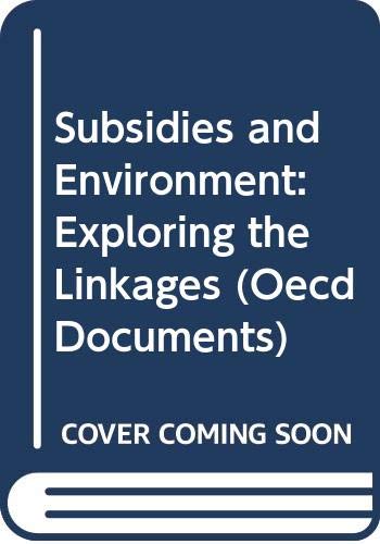 Subsidies and Environment: Exploring the Linkages (Oecd Documents)