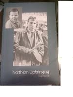 Northern Upbringing 0754117197 Book Cover