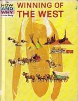The how and why wonder book of winning of the West. B001THAEOA Book Cover