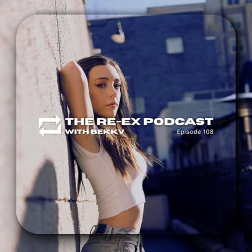 Re-Ex Podcast Episode 108: with BEKKV