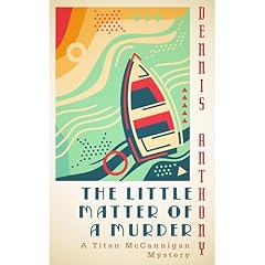 The Little Matter of a Murder Audiolibro Por Dennis Anthony arte de portada