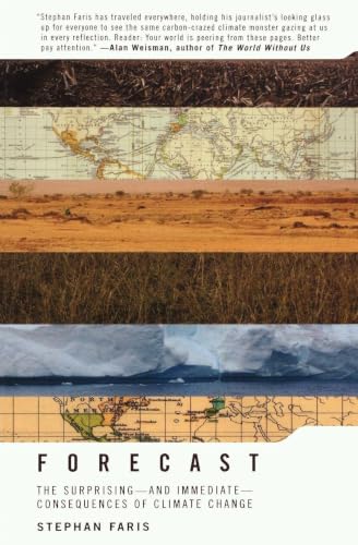 Forecast: The Surprising--and Immediate--Consequences of Climate Change