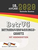 arbeitsgesetz nachtarbeit  BetrVG - Betriebsverfassungsgesetz: Mit Nebengesetzen (Aktuelle Gesetze 2020)
