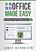 Office Made Easy: Increase Your Productivity (Computers Made Easy)