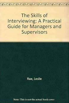 Paperback The Skills of Interviewing: A Guide for Managers and Trainers Book