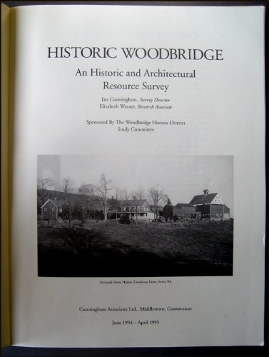 Historic Woodbridge an Historic and Architectural Resource Survey (Connecticut)