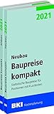  BKI Baupreise kompakt 2021 - Neubau + Altbau: Statistische Baupreise für Positionen mit Kurztexten