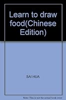 Learn to draw food(Chinese Edition) 7535027261 Book Cover