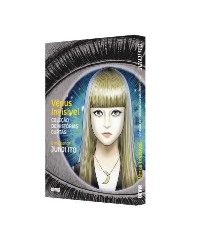 Vênus Invisível - Coleção de Histórias Curtas: o Melhor de Junji Ito