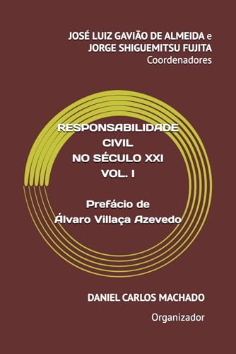 RESPONSABILIDADE CIVIL NO SÉCULO XXI (Portuguese Edition)