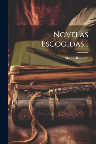 Novelas Escogidas... (Spanish Edition)