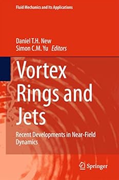 Hardcover Vortex Rings and Jets: Recent Developments in Near-Field Dynamics Book