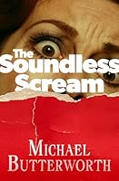 The Soundless Scream B0GMT27V8Y Book Cover