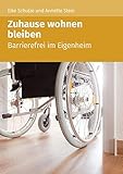 Zuhause wohnen bleiben: Barrierefrei im Eigenheim