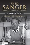 molekularbiologie studium deutschland  Fred Sanger – Double Nobel Laureate: A Biography