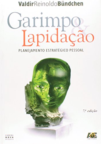 Garimpo e a Lapidação-Planejamento Estratégico Pessoal