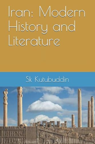 Iran: Modern History And Literature