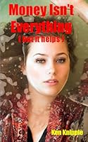 Money Isn't Everything 1520502486 Book Cover