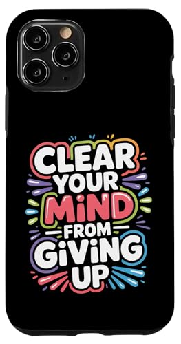 Clear Your Mind From Giving Up ���`�x�[�V�����t�H���[�h - �X�}�z�P�[�X iPhone 11 Pro �p