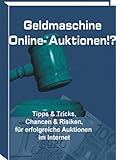 Geldmaschine – Online-Auktionen!?