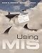 Using MIS Plus MyLab MIS with Pearson eText -- Access Card Package (8th Edition)