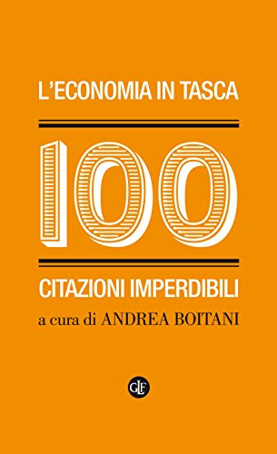 L'economia in tasca: 100 citazioni imperdibili